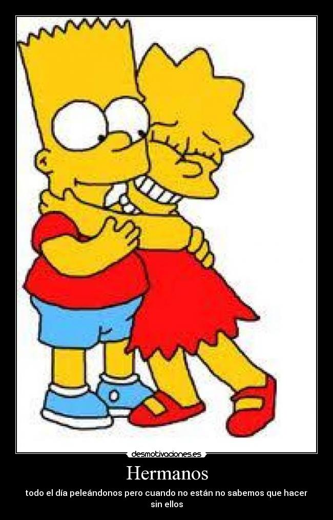 Hermanos - todo el día peleándonos pero cuando no están no sabemos que hacer sin ellos