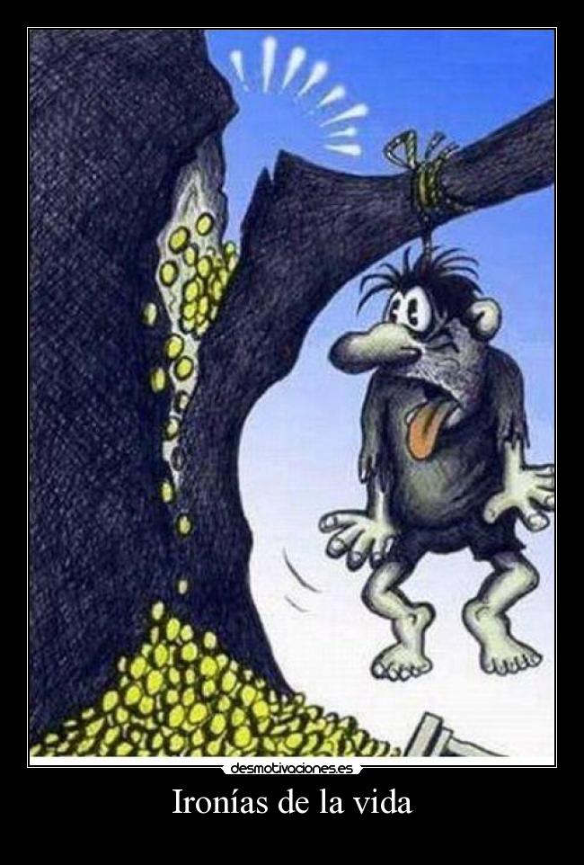 Ironías de la vida -