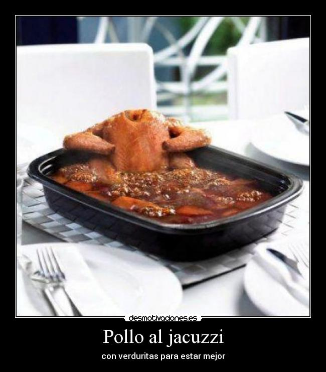 Pollo al jacuzzi - con verduritas para estar mejor