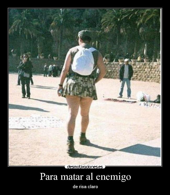 Para matar al enemigo -