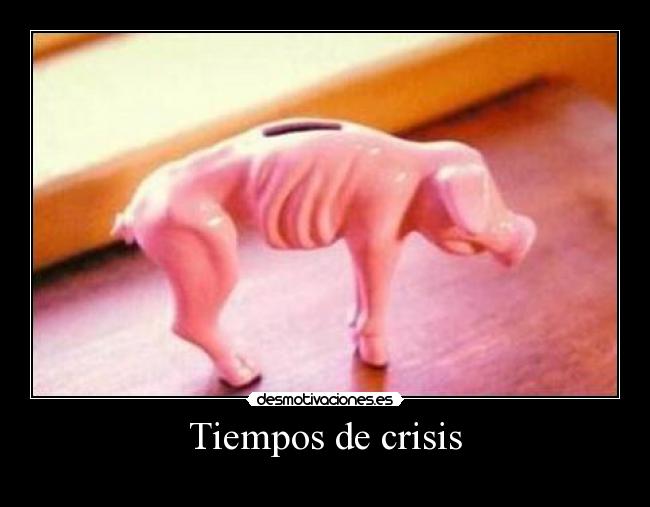 Tiempos de crisis -