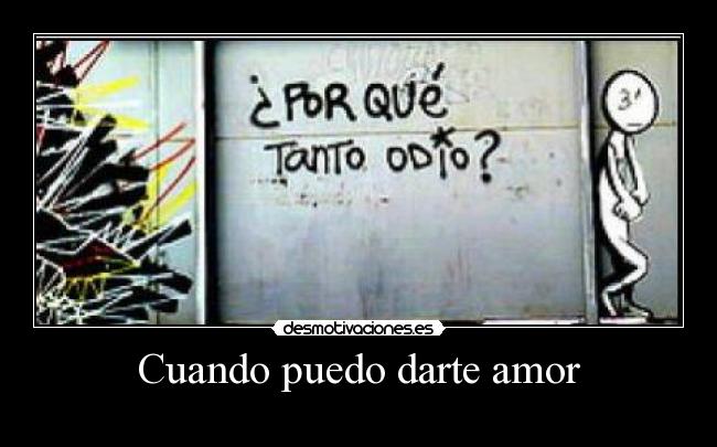 Cuando puedo darte amor -