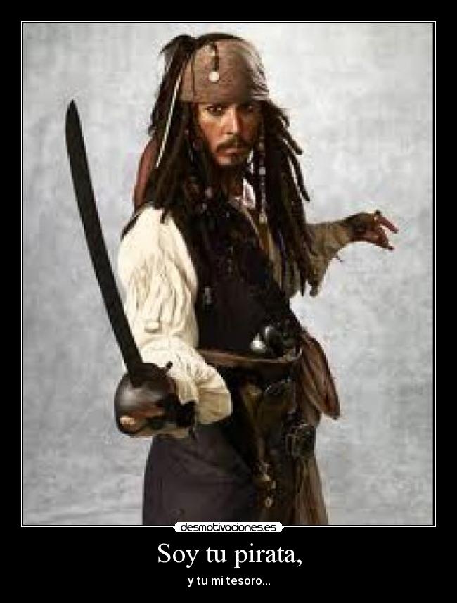 Soy tu pirata, -