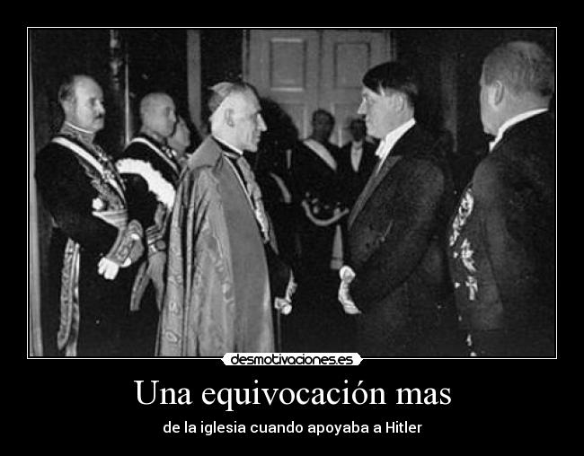 Una equivocación mas - de la iglesia cuando apoyaba a Hitler