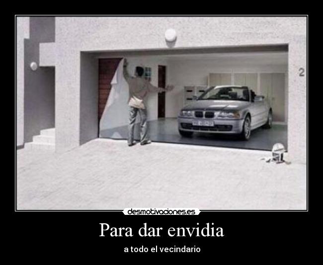 Para dar envidia - a todo el vecindario