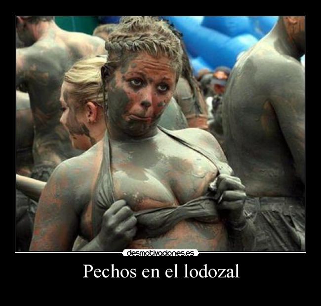 Pechos en el lodozal -