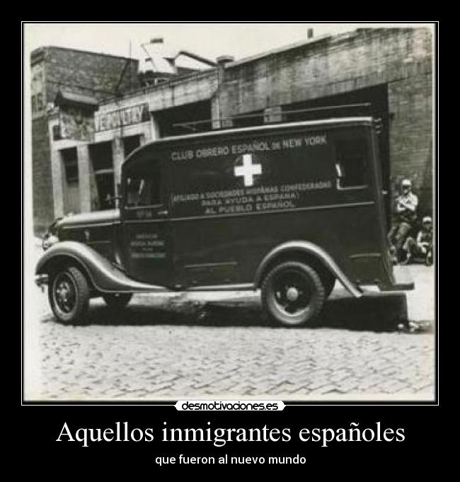 Aquellos inmigrantes españoles - que fueron al nuevo mundo