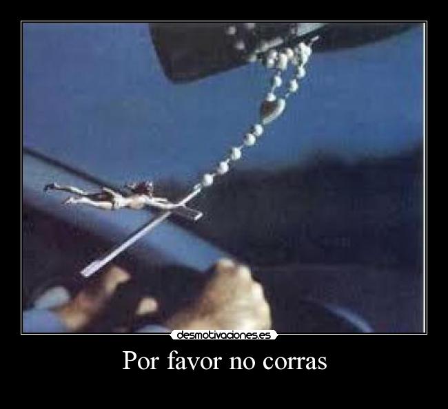 Por favor no corras - 
