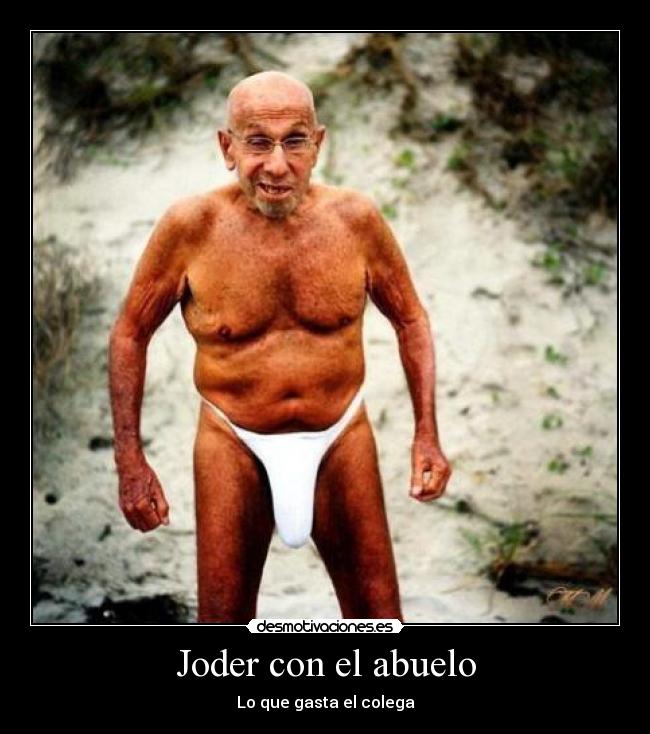 Joder con el abuelo - 