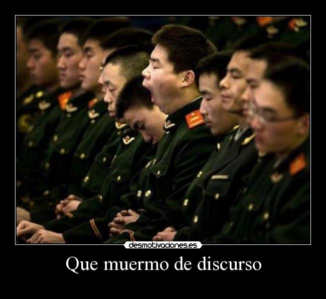 Que muermo de discurso -