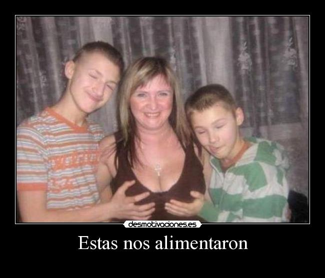 Estas nos alimentaron -