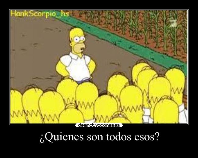 ¿Quienes son todos esos? -