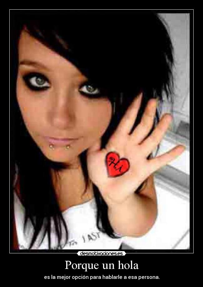 Porque un hola - es la mejor opción para hablarle a esa persona.