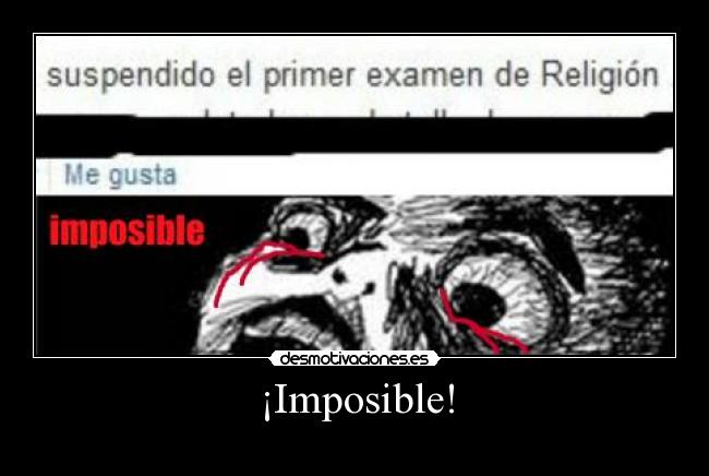 carteles imposible imposible desmotivaciones