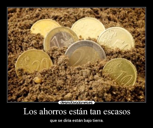 carteles los ahorros desmotivaciones