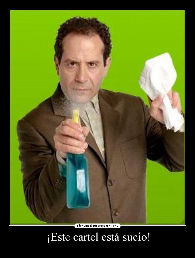 ¡Este cartel está sucio! -