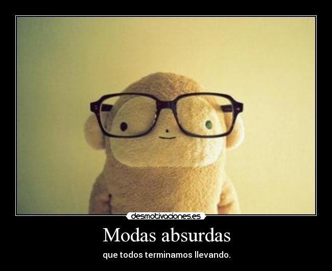Modas absurdas - 
