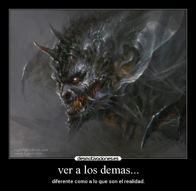ver a los demas... - diferente como a lo que son el realidad.