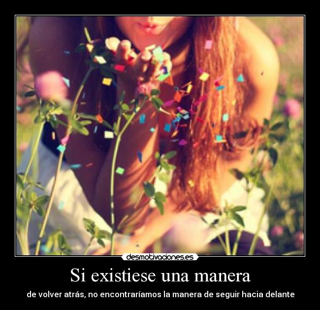 Si existiese una manera -