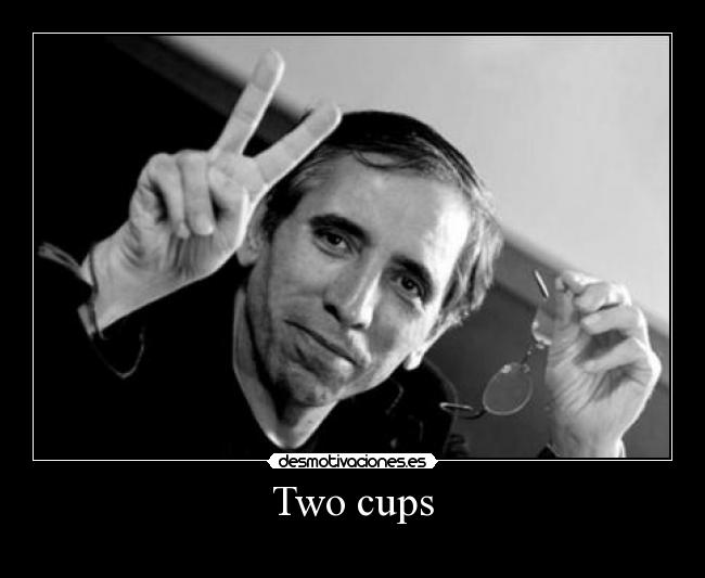 Two cups -