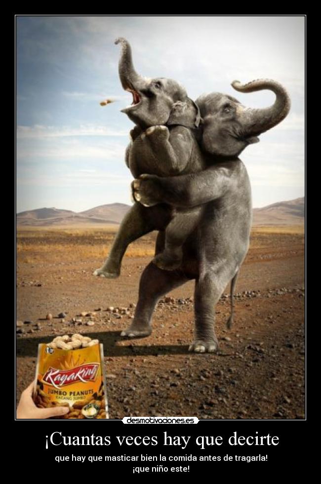 ¡Cuantas veces hay que decirte -