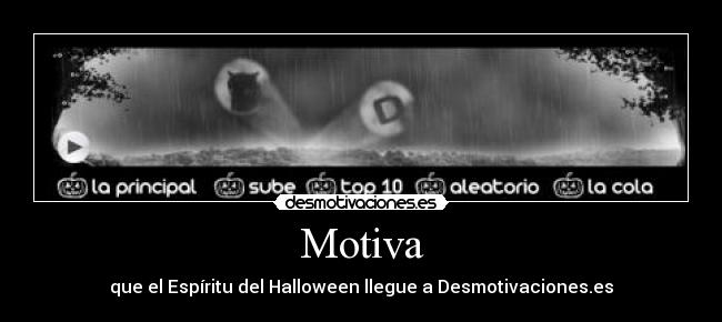 Motiva - que el Espíritu del Halloween llegue a Desmotivaciones.es