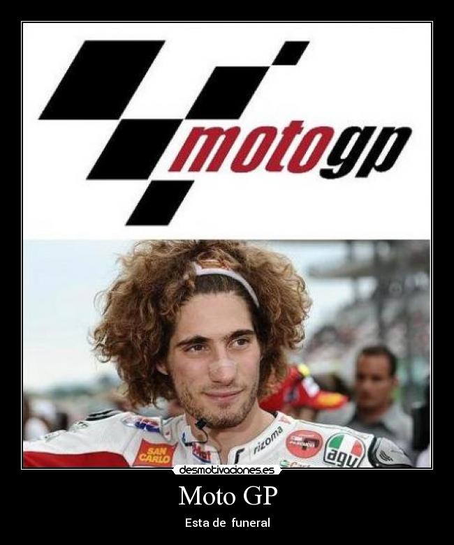 Moto GP - Esta de  funeral