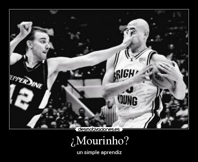 ¿Mourinho? -