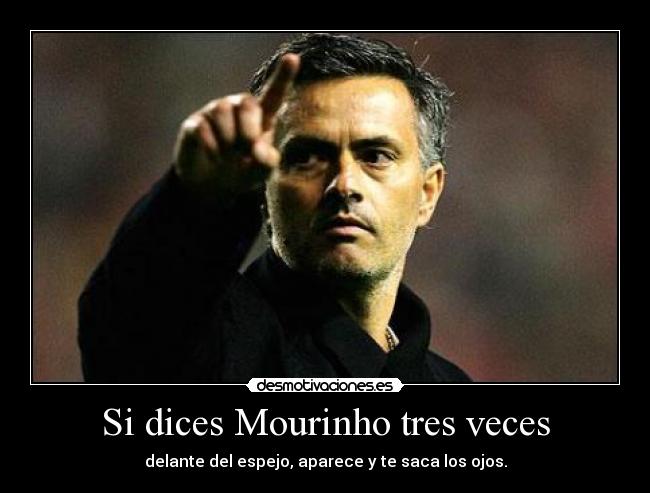 carteles mourinho particular coleccion iris oculares desmotivaciones