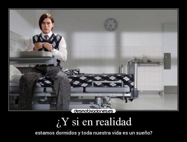 ¿Y si en realidad - 