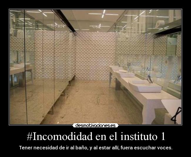 #Incomodidad en el instituto 1 -