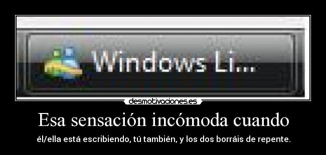 Esa sensación incómoda cuando - 