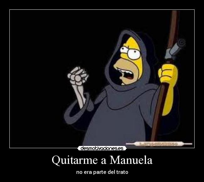 Quitarme a Manuela - 