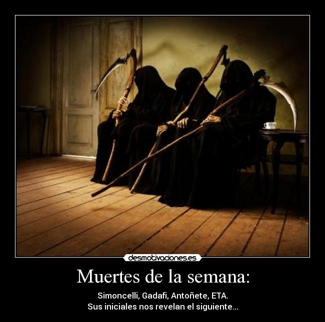 Muertes de la semana: -