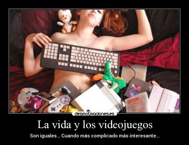 La vida y los videojuegos -