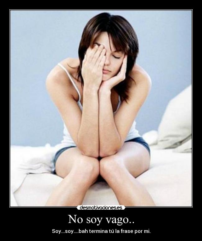 No soy vago.. - 