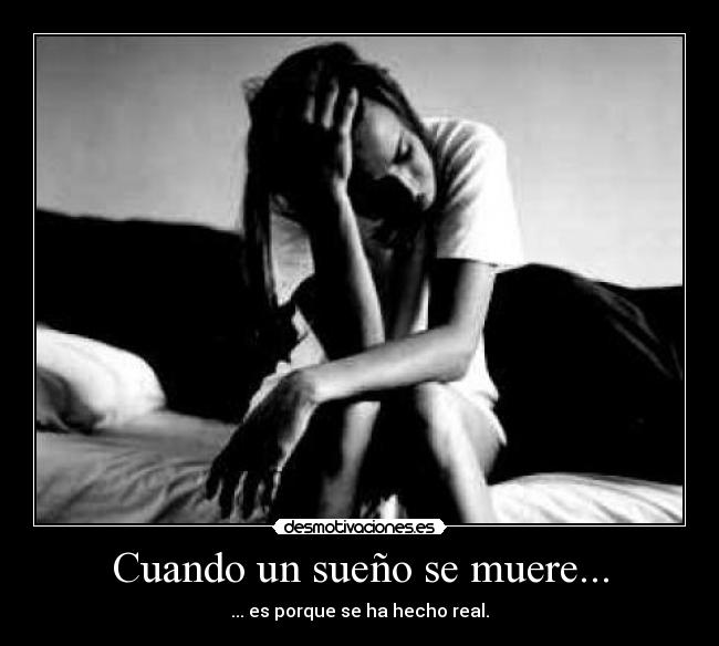 Cuando un sueño se muere... -
