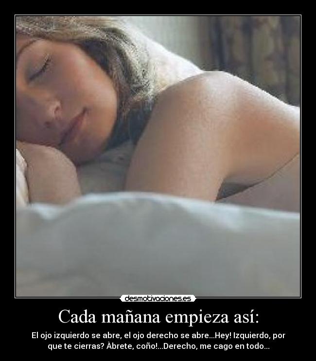 Cada mañana empieza así: -