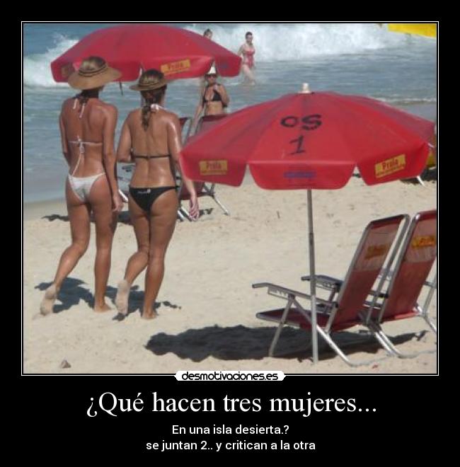 ¿Qué hacen tres mujeres... -