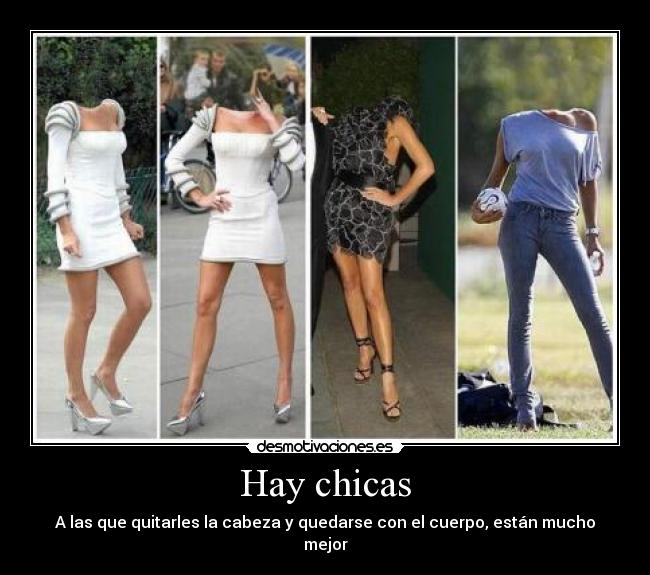 Hay chicas - A las que quitarles la cabeza y quedarse con el cuerpo, están mucho mejor