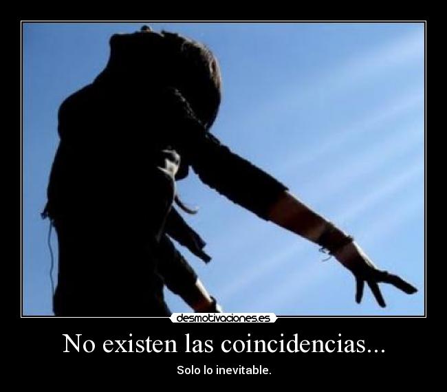 No existen las coincidencias... - 
