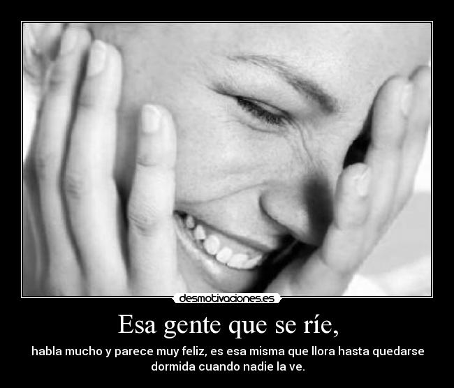 Esa gente que se ríe, - 