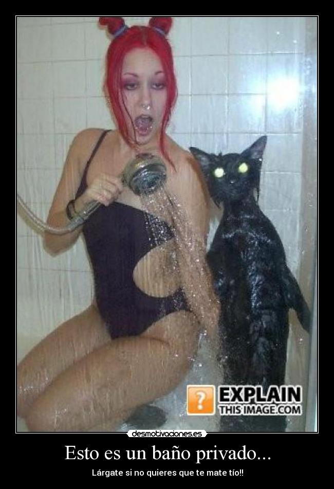 Esto es un baño privado... -