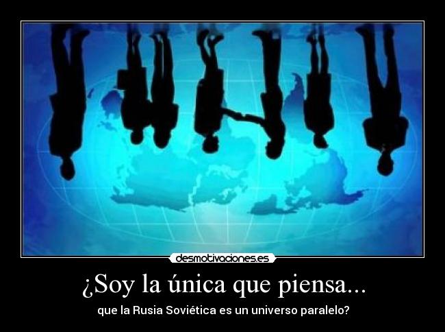 ¿Soy la única que piensa... -