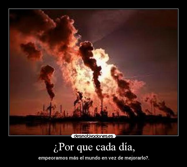 ¿Por que cada día, -