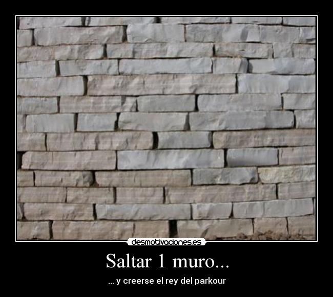 Saltar 1 muro... - 
