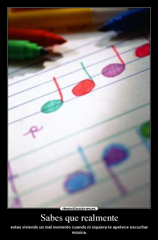 Sabes que realmente -