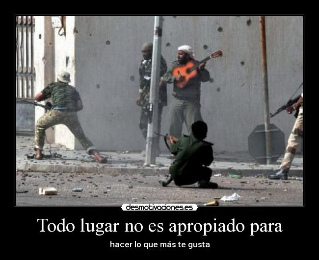 Todo lugar no es apropiado para -