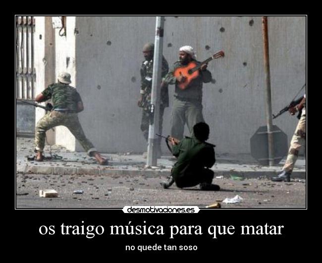 os traigo música para que matar -