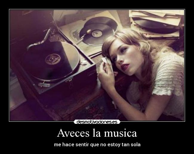 Aveces la musica -
